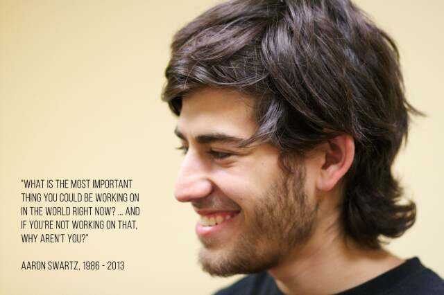 A profile of young man and a quote: "What is the most important thing you could be working on in the world right now? ...and if you're not working on that, why aren't you? Aaron Swartz, 1986 - 2013"